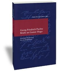 Bild vom Artikel Georg Friedrich Puchta: Briefe an Gustav Hugo vom Autor Georg Fr. Puchta