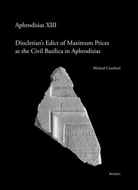 Produktbild: Diocletian&rsquo;s Edict of Maximum Prices at the Civil Basilica in Aphrodisias
