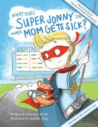 Produktbild: What Does Super Jonny Do When Mom Gets Sick? 2nd US Edition