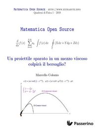Produktbild: Un proiettile lanciato in un mezzo viscoso colpir&agrave; il bersaglio?