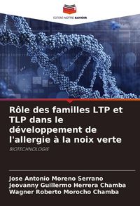 Produktbild: R&ocirc;le des familles LTP et TLP dans le d&eacute;veloppement de l'allergie &agrave; la noix verte