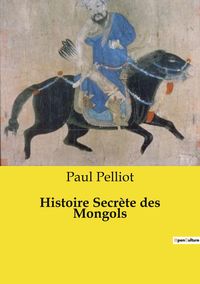Produktbild: Histoire Secr&egrave;te des Mongols