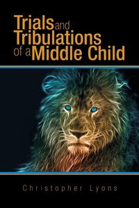 Produktbild: Trials and Tribulations of a Middle Child