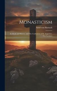 Bild vom Artikel Monasticism vom Autor Adolf von Harnack