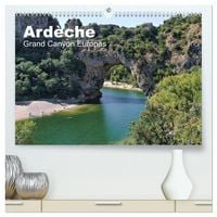 Produktbild: Ard&egrave;che, Grand Canyon Europas (hochwertiger Premium Wandkalender 2026 DIN A2 quer), Kunstdruck in Hochglanz