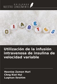Produktbild: Utilizaci&oacute;n de la infusi&oacute;n intravenosa de insulina de velocidad variable