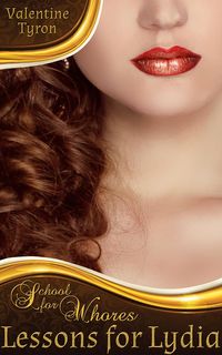 Produktbild: Lessons for Lydia: A Regency Erotica (School for Whores, #2)