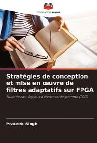 Produktbild: Strat&eacute;gies de conception et mise en &iquest;uvre de filtres adaptatifs sur FPGA