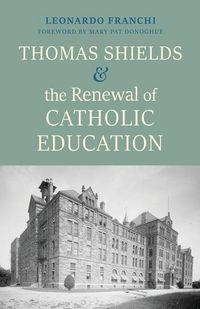 Produktbild: Thomas Shields and the Renewal of Catholic Education