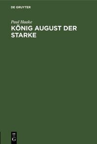 Produktbild: K&ouml;nig August der Starke