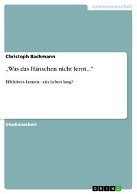 Bild vom Artikel ¿Was das Hänschen nicht lernt..." vom Autor Christoph Bachmann