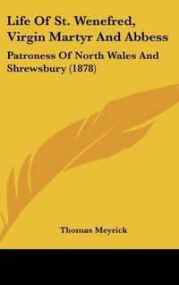 Produktbild: Life Of St. Wenefred, Virgin Martyr And Abbess