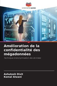 Produktbild: Am&eacute;lioration de la confidentialit&eacute; des m&eacute;gadonn&eacute;es