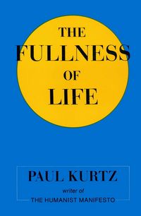 Produktbild: Kurtz, P: Fullness of Life