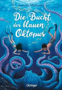 Bild vom Artikel Die Bucht des blauen Oktopus vom Autor Antonia Michaelis