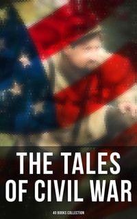 Produktbild: The Tales of Civil War: 40 Books Collection