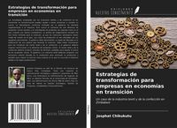 Produktbild: Estrategias de transformaci&oacute;n para empresas en econom&iacute;as en transici&oacute;n