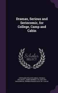 Produktbild: Dramas, Serious and Seriocomic, for College, Camp and Cabin