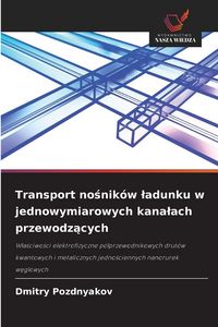 Produktbild: Transport no&iquest;nik&oacute;w &iquest;adunku w jednowymiarowych kana&iquest;ach przewodz&iquest;cych