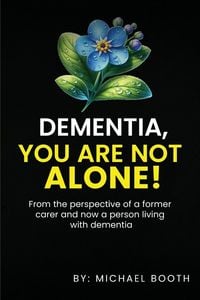 Produktbild: Dementia, You Are Not Alone!