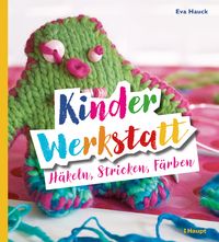 Produktbild: Kinder-Werkstatt H&auml;keln, Stricken, F&auml;rben