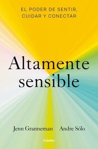 Produktbild: Altamente Sensible: El Poder de Sentir, Cuidad Y Conectar / Sensitive: The Power to Feel, Take Care, and Connect