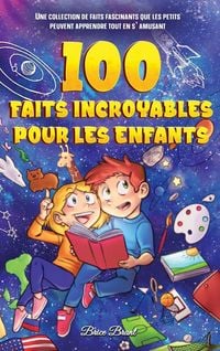 Produktbild: 100 faits incroyables pour les enfants