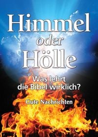 Produktbild: Himmel oder H&ouml;lle - was lehrt die Bibel wirklich?