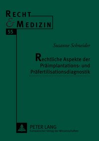Produktbild: Rechtliche Aspekte der Pr&auml;implantations- und Pr&auml;fertilisationsdiagnostik