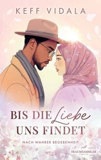 Produktbild: Bis die Liebe uns findet: Nach wahrer Begebenheit