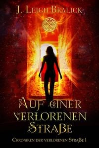 Produktbild: Auf einer verlorenen Stra&szlig;e (Chroniken der verlorenen Stra&szlig;e, #1)
