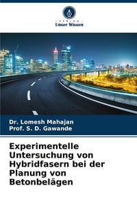 Produktbild: Experimentelle Untersuchung von Hybridfasern bei der Planung von Betonbel&auml;gen