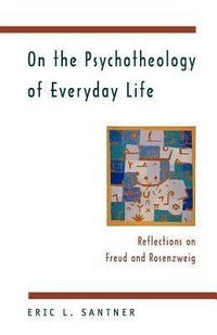 Produktbild: Santner, E: On the Psychotheology of Everyday Life
