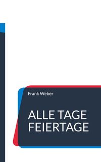 Produktbild: Alle Tage Feiertage