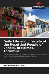 Produktbild: Daily Life and Lifestyle of the Resettled People of Canela, in Palmas, Tocantins