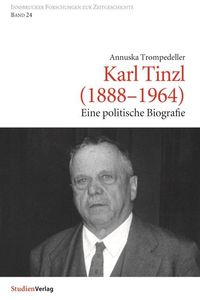 Bild vom Artikel Karl Tinzl (1888-1964) vom Autor Annuska Trompedeller