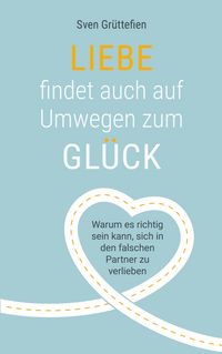 Produktbild: Liebe findet auch auf Umwegen zum Gl&uuml;ck