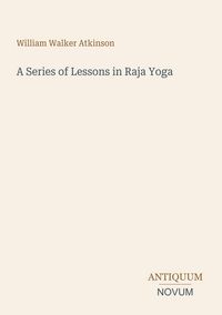 Produktbild: A Series of Lessons in Raja Yoga