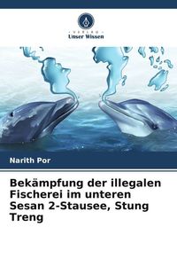 Produktbild: Bek&auml;mpfung der illegalen Fischerei im unteren Sesan 2-Stausee, Stung Treng