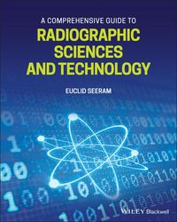 Produktbild: A Comprehensive Guide to Radiographic Sciences and Technology