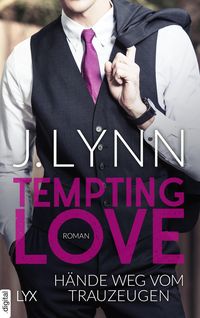 Bild vom Artikel Tempting Love - Hände weg vom Trauzeugen vom Autor J. Lynn