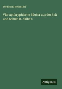 Produktbild: Vier apokryphische B&uuml;cher aus der Zeit und Schule R. Akiba's