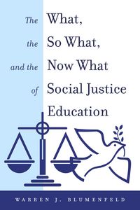 Produktbild: The What, the So What, and the Now What of Social Justice Education