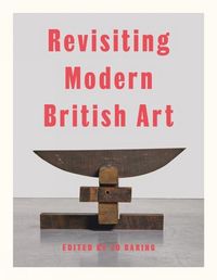 Produktbild: Revisiting Modern British Art