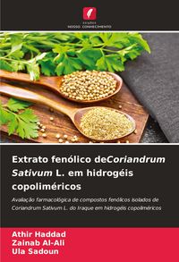 Produktbild: Extrato fen&oacute;lico deCoriandrum Sativum L. em hidrog&eacute;is copolim&eacute;ricos