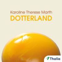 Dotterland (Nur bei uns!) von Karoline Therese Marth