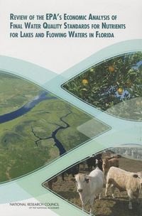 Produktbild: Review of the EPA's Economic Analysis of Final Water Quality Standards for Nutrients for Lakes and Flowing Waters in Florida
