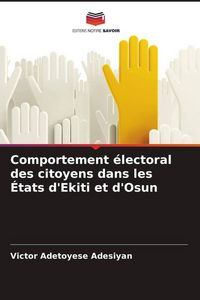 Produktbild: Comportement &eacute;lectoral des citoyens dans les &Eacute;tats d'Ekiti et d'Osun
