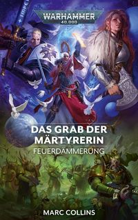Bild vom Artikel Warhammer 40.000 - Das Grab der Märtyrerin vom Autor Marc Collins