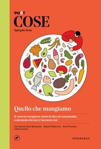 Produktbild: COSE Spiegate bene. Quello che mangiamo